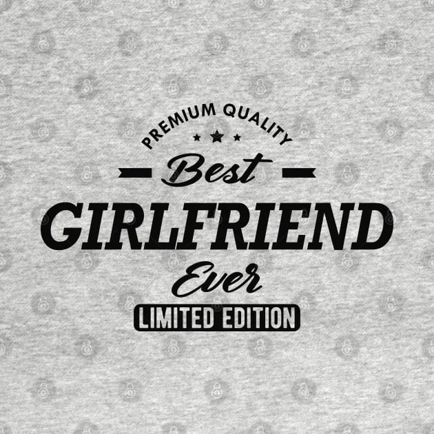 Best Girlfriend Ever by KC Happy Shop